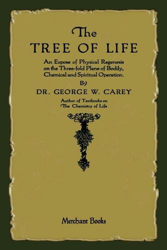 The Tree of Life: An Expose of Physical Regenesis (Paperback)