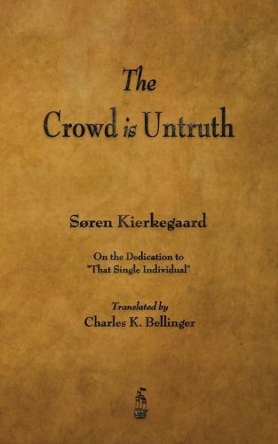 The Crowd Is Untruth (Paperback)