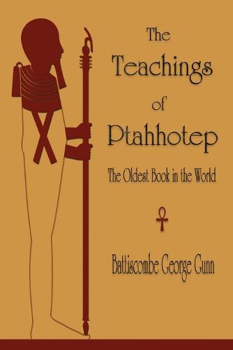 The Teachings of Ptahhotep: The Oldest Book in the World (Paperback)