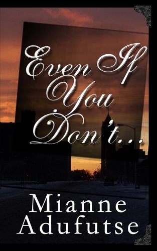 Even If You Don't... (Paperback)
