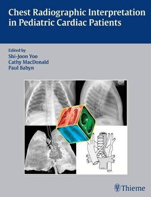 Chest Radiographic Interpretation in Pediatric Cardiac Patients (Hardback)