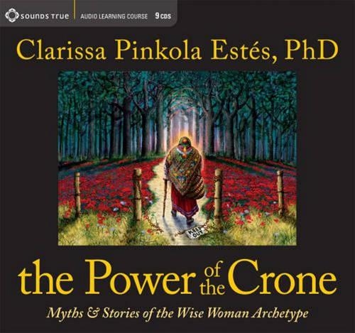 The Power of the Crone: The Dangerous Old Woman (CD-Audio)