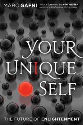Your Unique Self: The Future of Enlightenment (Hardback)