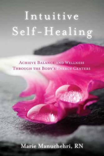 Intuitive Self-Healing by Marie Manuchehri | Waterstones