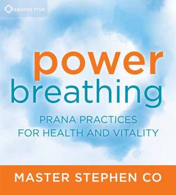 Power Breathing: Prana Practices for Health and Vitality (CD-Audio)