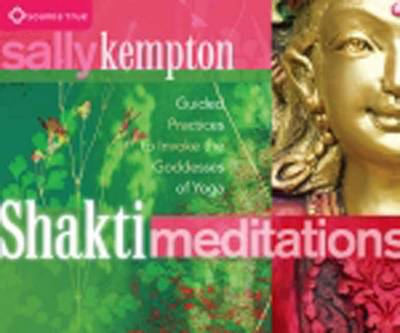 Shakti Meditations: Guided Practices to Invoke the Goddesses of Yoga (CD-Audio)