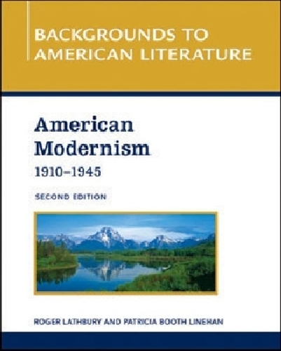 AMERICAN MODERNISM, 1910 - 1945, 2ND EDITION - Backgrounds to American Literature (Hardback)