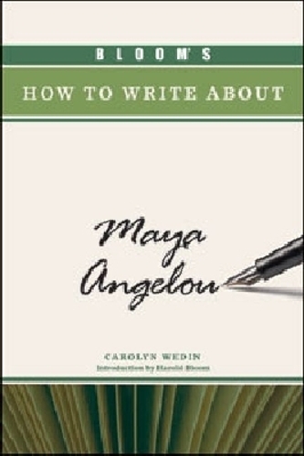 Bloom's How to Write about Maya Angelou - Bloom's How to Write about Literature (Hardback)