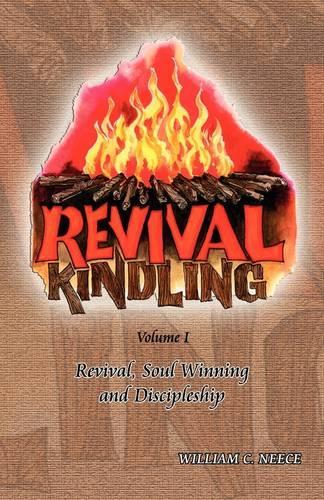 Revival Kindling: Revival and Soul Winning (Hardback)