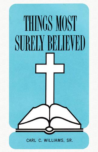 Things Most Surely Believed (Paperback)