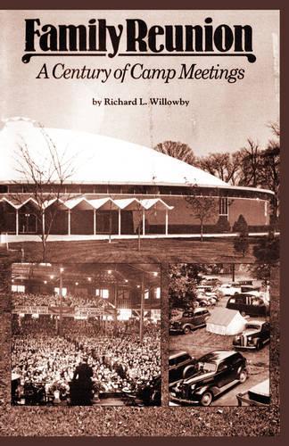 Family Reunion: A Century Of Camp Meetings (Hardback)