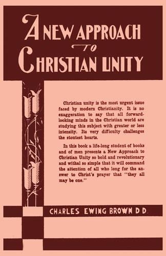 A New Approach to Christian Unity (Paperback)