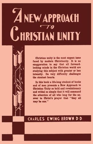 A New Approach to Christian Unity (Hardback)