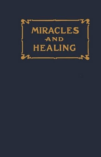 Miracles and Healing (Paperback)