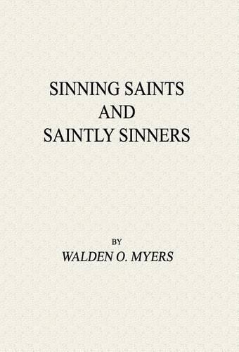 Sinning Saints and Saintly Sinners (Hardback)
