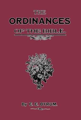 The Ordinances of the Bible (Hardback)