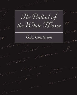 The Ballad of the White Horse (Paperback)