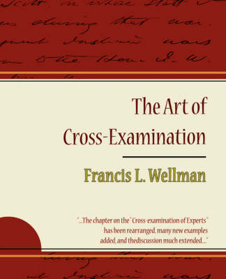 The Art of Cross-Examination - Francis L. Wellman (Paperback)