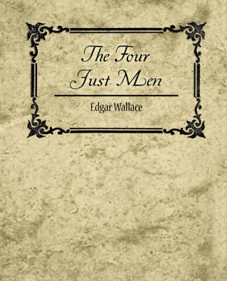 The Four Just Men - Edgar Wallace (Paperback)