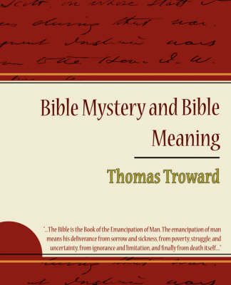 Bible Mystery and Bible Meaning - Thomas Troward - Edinburgh Lecture (Paperback)