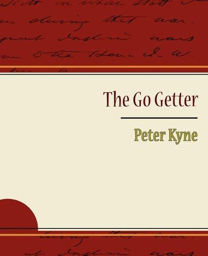 The Go Getter - Peter Kyne (Paperback)