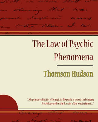The Law of Psychic Phenomena - Thomson Hudson (Paperback)