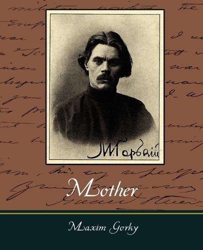 Mother - Maxim Gorky (Paperback)