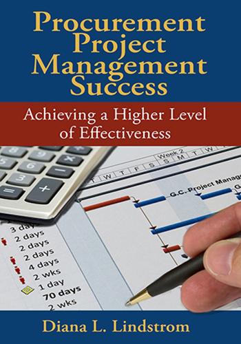 Procurement Project Management Success: Achieving a Higher Level of Effectiveness (Hardback)