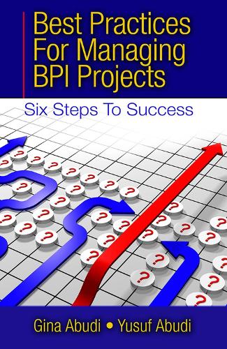 Best Practices for Managing BPI Projects (Hardback)