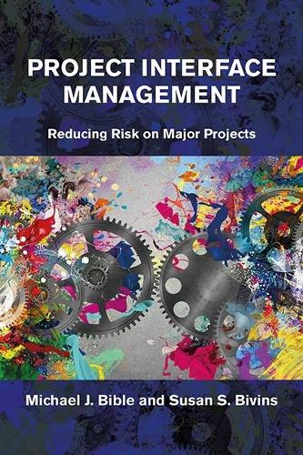 Project Interface Management: Reducing Risk on Major Projects (Hardback)