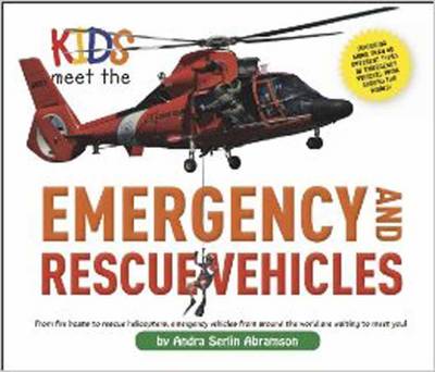 Kids Meet the Emergency and Rescue Vehicles (Hardback)