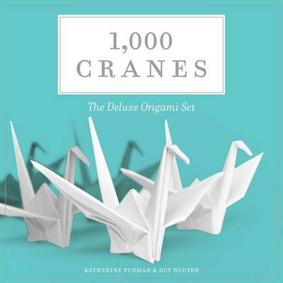 1,000 Cranes: The Deluxe Origami Set (Hardback)