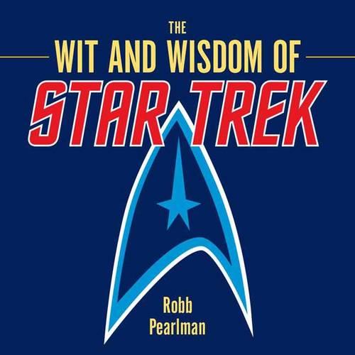 The Wit and Wisdom of Star Trek (Hardback)