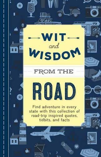 Wit and Wisdom from the Road: A Collection of Quotes and Tidbits About Life on the Road (Hardback)
