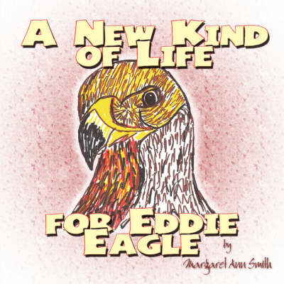 A New Kind of Life for Eddie Eagle (Paperback)