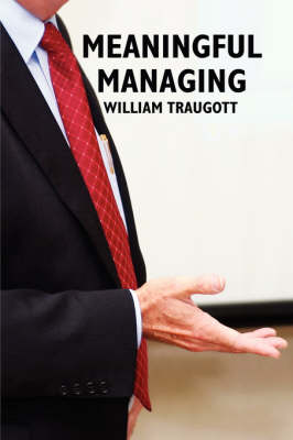 Meaningful Managing (Paperback)