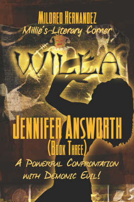 Willa: Jennifer Answorth (Book Three): A Powerful Confrontation with Demonic Evil! (Paperback)