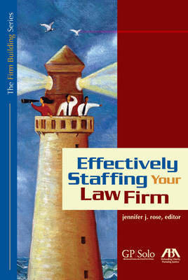 Effectively Staffing Your Law Firm (Paperback)