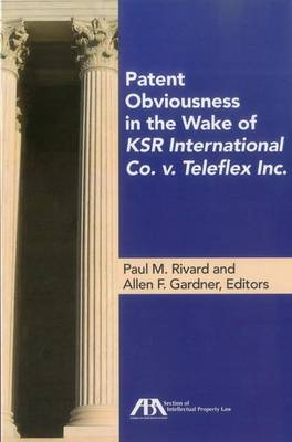 Patent Obviousness in the Wake of Ksr International Co. v. Teleflex Inc. (Paperback)
