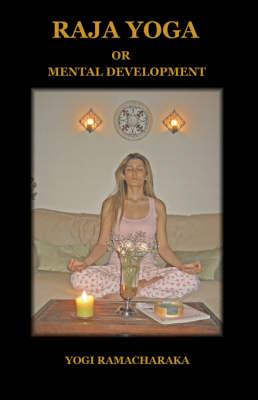 Raja Yoga or Mental Development (Paperback)