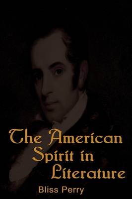 The American Spirit in Literature: Chronicles of America Series; V. 34 (Paperback)