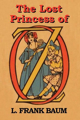 The Lost Princess of Oz (Paperback)
