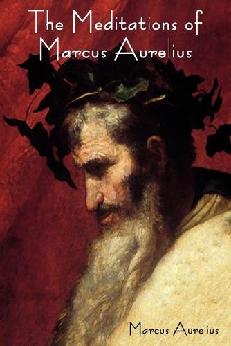 The Meditations of Marcus Aurelius (Paperback)