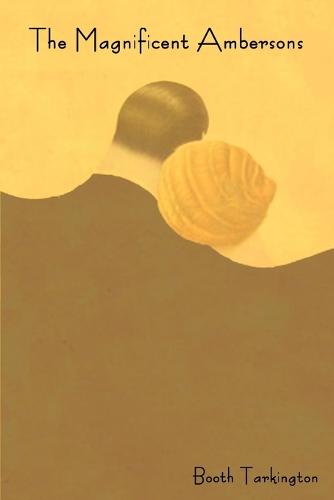The Magnificent Ambersons (Paperback)