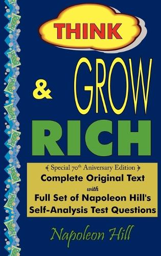 Think and Grow Rich - Complete Original Text: Special 70th Anniversary Edition - Laminated Hardcover (Hardback)