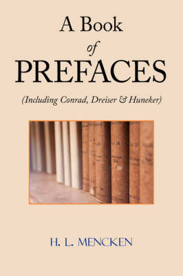 A Book of Prefaces (Including Conrad, Dreiser & Huneker) (Paperback)