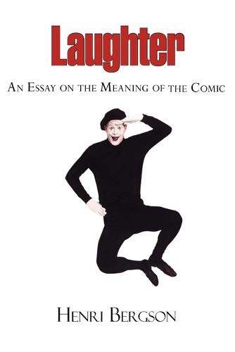Laughter - An Essay on the Meaning of the Comic (Paperback)