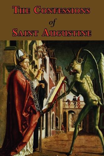 The Confessions of Saint Augustine - Complete Thirteen Books (Paperback)