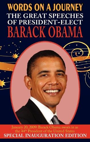 Words on a Journey: The Great Speeches of Barack Obama (Hardback)