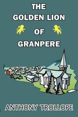 The Golden Lion of Granpere (Paperback)